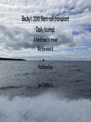 cover image of Becky's 2010 Stem-cell transplant Daily Journal